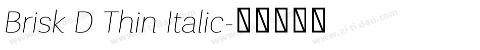 Brisk D Thin Italic字体转换